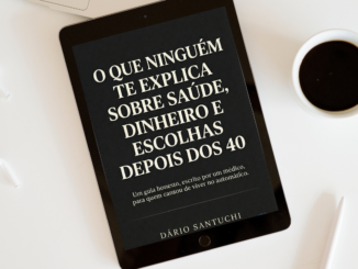 Livro no Tablet : O que ninguém te explica sobre saúde, dinheiro e escolhas depois dos 40